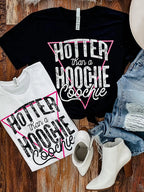 Hotter Than A Hoochie Coochie Graphic Tee - Black